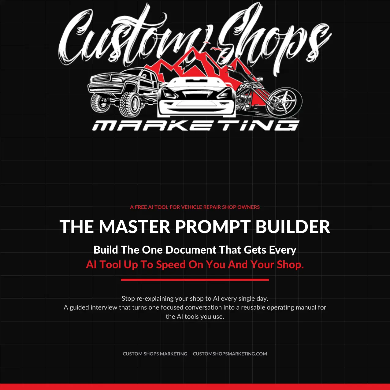 The Master Prompt Builder &mdash; Custom Shops Marketing
